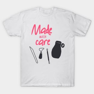 Pottery made with care T-Shirt